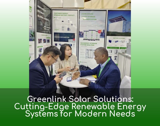Greenlink Solar Solutions: Cutting-Edge Renewable Energy Systems for Modern Needs